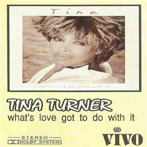 Tina Turner - What's Love Got To Do With It download flac mp3