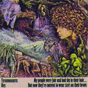 Tyrannosaurus Rex - My People Were Fair And Had Sky In Their Hair... But Now They're Content To Wear Stars On Their Brows download flac mp3