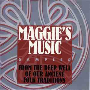 Various - Maggie's Music Sampler - From The Deep Well Of Our Ancient Folk Traditions download flac mp3