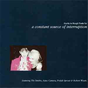 Various - (Thanks To Rough Trade For) A Constant Source Of Interruption flac mp3 download