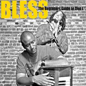 Zion I - Bless: The Beginners Guide To Zion I download flac mp3