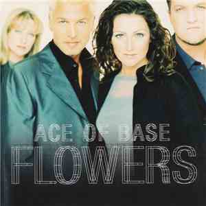 Ace Of Base - Flowers download flac mp3