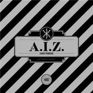 A.I.Z. - Chaos Primaire download flac mp3