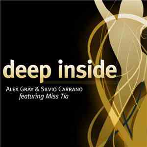 Alex Gray  & Silvio Carrano Featuring Miss Tia - Deep Inside download flac mp3