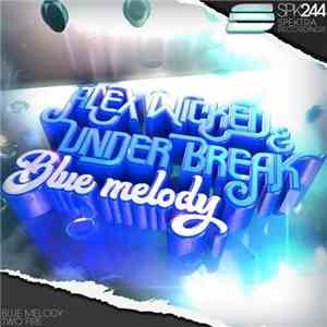 Alex Wicked & Under Break - Blue Melody download flac mp3