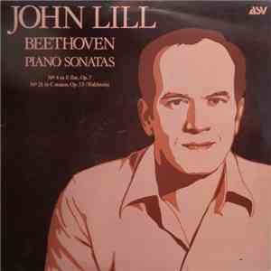 Beethoven - John Lill - Piano Sonatas - No 4 In E Flat, Op. 7 / No 21 In C Major, Op. 53 (Waldstein) download flac mp3