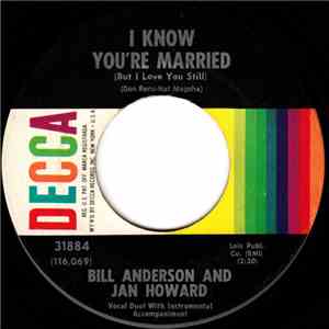 Bill Anderson And Jan Howard - I Know You're Married (But I Love You Still) download flac mp3