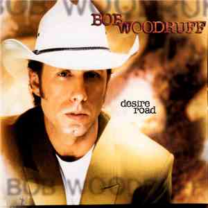 Bob Woodruff - Desire Road download flac mp3