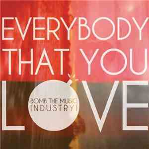 Bomb The Music Industry! - Everybody That You Love download flac mp3