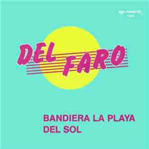 Del Faro - Bandiera La Playa Del Sol download flac mp3