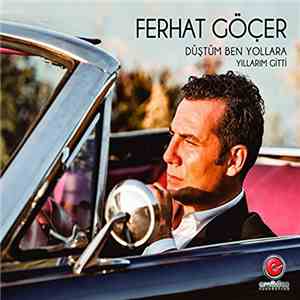 Ferhat Göçer - Düştüm Ben Yollara download flac mp3