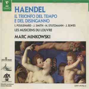 Haendel, I. Poulenard, J. Smith, N. Stutzmann, J. Elwes, Les Musiciens Du Louvre, Marc Minkowski - Il Trionfo Del Tempo E Del Disinganno download flac mp3