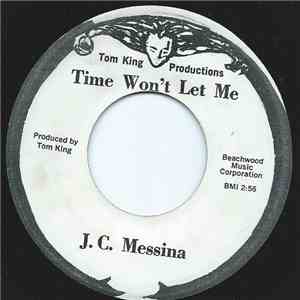 J. C. Messina - Time Won't Let Me download flac mp3
