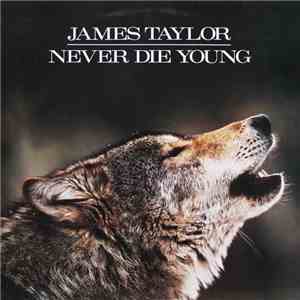 James Taylor  - Never Die Young download flac mp3