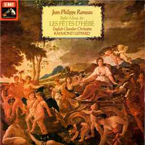 Jean-Philippe Rameau - English Chamber Orchestra, Raymond Leppard - Ballet Music For Les Fêtes D'Hébé download flac mp3