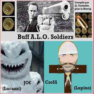 Jo€ (Lucazzi) & Cro$$ (Lupino) - Buff A.L.O. Soldiers download flac mp3