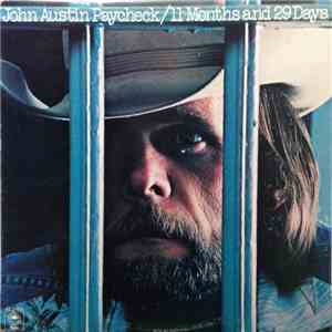 John Austin Paycheck - 11 Months And 29 Days download flac mp3