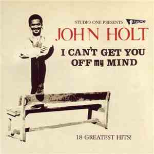 John Holt - I Can't Get You Off My Mind download flac mp3