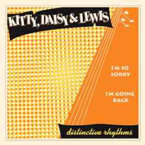 Kitty, Daisy & Lewis - I'm So Sorry / I'm Going Back download flac mp3