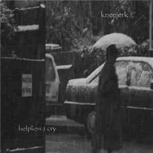 Kneejerk - Helpless I Cry download flac mp3