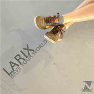 Larix - Have Your World download flac mp3