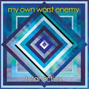 My Own Worst Enemy - Total Action download flac mp3