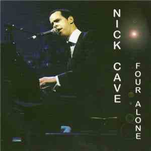 Nick Cave - Four Alone download flac mp3