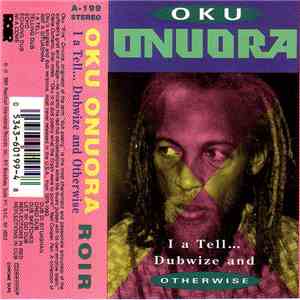 Oku Onuora - I A Tell... Dubwize And Otherwise download flac mp3