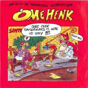 Ome Henk - Olee Olee Sinterklaas Is Here To Stay !!! download flac mp3