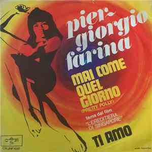 Piergiorgio Farina - Mai Come Quel Giorno / Ti Amo download flac mp3
