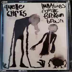 Quelle Chris - Lullabies For The Broken Brain download flac mp3