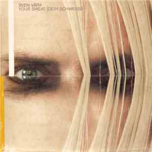 Sven Väth - Dein Schweiss (Your Sweat) download flac mp3