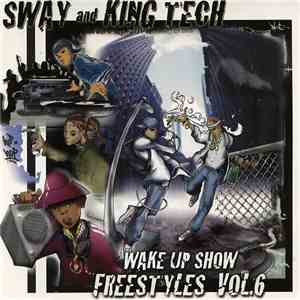 Sway And King Tech - Wake Up Show Freestyles Vol. 6 download flac mp3