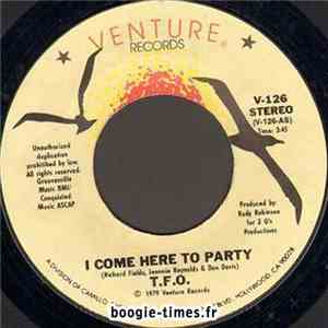 T.F.O.  - I Come Here To Party download flac mp3