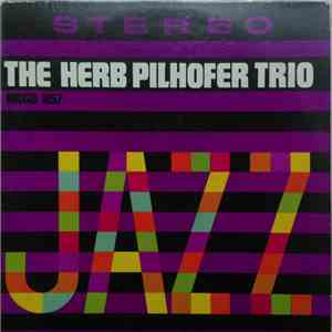 The Herb Pilhofer Trio - Jazz download flac mp3