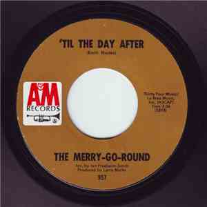 The Merry-Go-Round - 'Til The Day After / Highway download flac mp3
