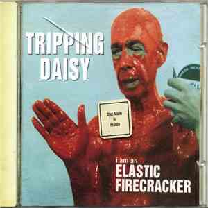 Tripping Daisy - I Am An Elastic Firecracker download flac mp3