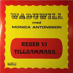 Waduwill Med Monica Antonsson - Reser Vi Tillsammans... download flac mp3