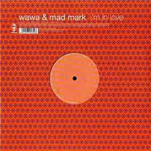 Wawa & Mad Mark - I'm In Love download flac mp3