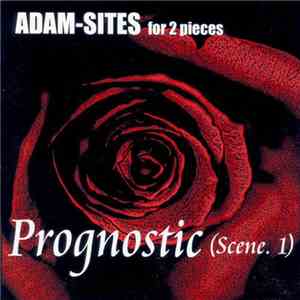 Adam-Sites For 2 Pieces - Prognostic (Scene. 1) download flac mp3