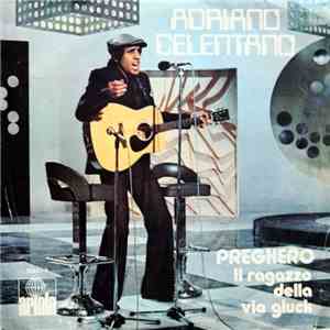 Adriano Celentano - Preghero / Il Ragazzo Della Via Gluck download flac mp3