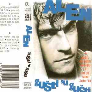 Alen - Gušti Su Gušti download flac mp3