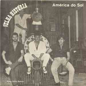 América Do Sol - Velha História download flac mp3