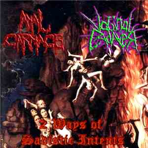 Anal Carnage / Vaginal Cadaver - 2 Ways Of Sadistic Intents download flac mp3
