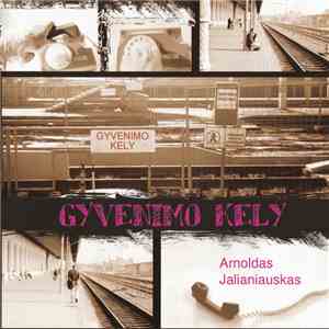 Arnoldas Jalianiauskas - Gyvenimo Kely download flac mp3