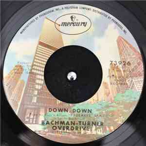 Bachman-Turner Overdrive - Down, Down download flac mp3