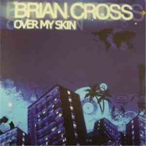 Brian Cross - Over My Skin download flac mp3
