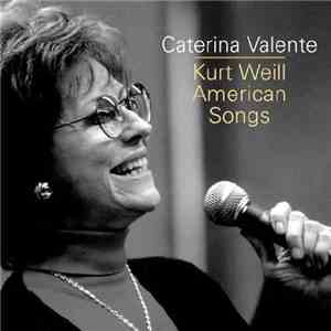 Caterina Valente - Kurt Weill - American Songs download flac mp3