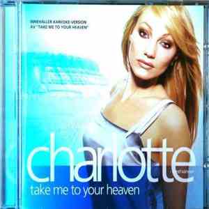 Charlotte - Take Me To Your Heaven download flac mp3