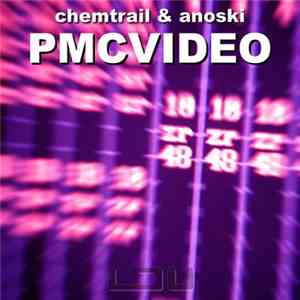 Chemtrail  & Anoski - PMCVideo download flac mp3